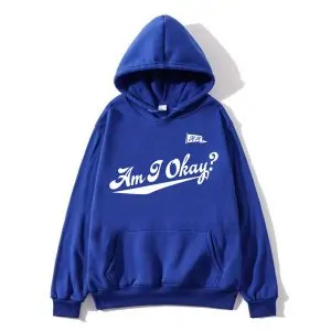 Am I Okay Hoodie Front