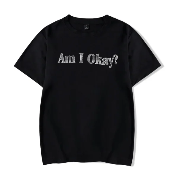 Am I Okay? Tee