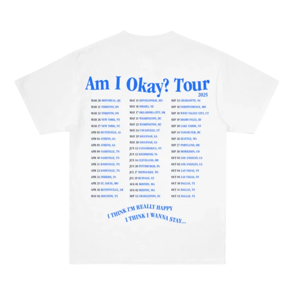 Am I Okay? Tour Tee
